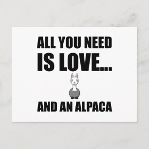 Allt du behöver är Kärlek och en Alpaca-funny Vykort