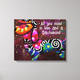 Allt du behöver är Kärlek och en Dachshund Abstrak Canvastryck
