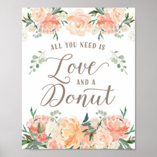 Allt du behöver är Kärlek och en Donut Dessert Bor Poster