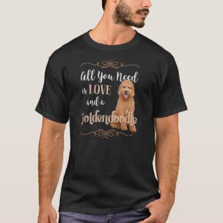 Allt du behöver är Kärlek och en Goldendoodle T Shirt
