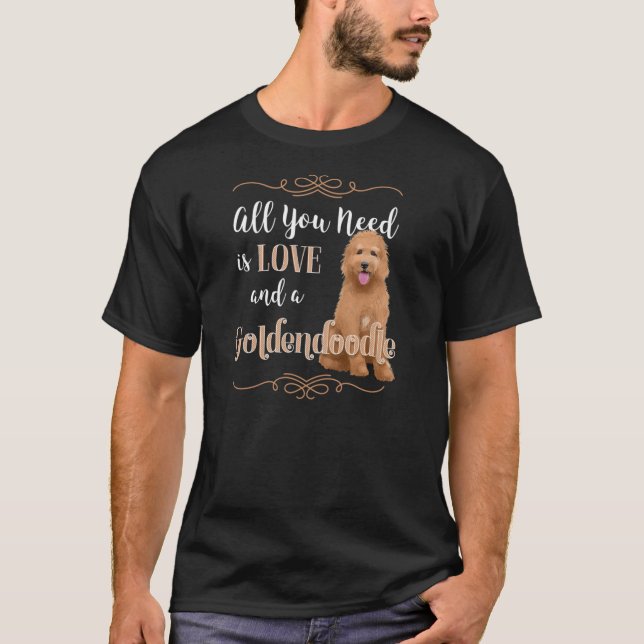Allt du behöver är Kärlek och en Goldendoodle T Shirt (Framsida)