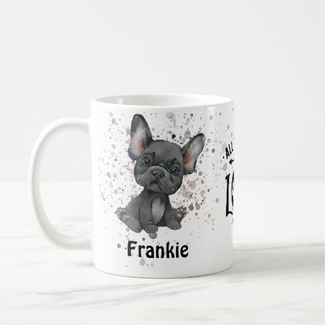 Allt du behöver är Kärlek och en Hund (Fransk Bull Kaffemugg (Vänster)