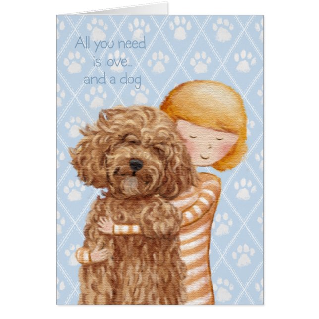 Allt du behöver är kärlek och en hund. hälsningskort (Framsidan)