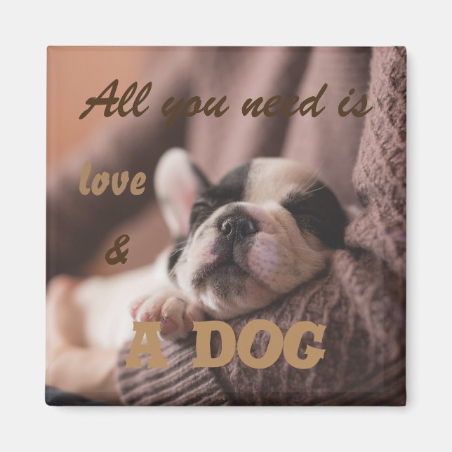 Allt du behöver är kärlek och en hund magnet (Framsidan)