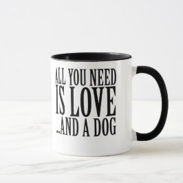 Allt du behöver är kärlek och en hund mugg
