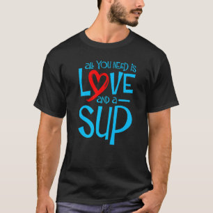 Allt du behöver är Kärlek och en saftpåse. T Shirt