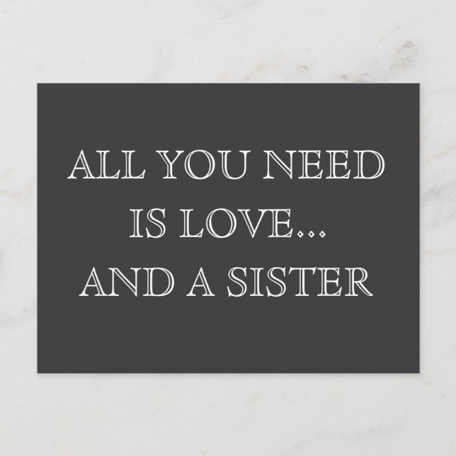 Allt du behöver är kärlek...och en syster - vykort (Framsida)