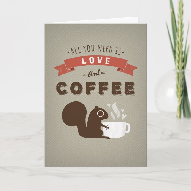 Allt du behöver är kärlek och kaffe - Anpassad eft Helgkort (Framsida)