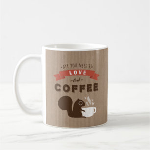 Allt du behöver är Kärlek och kaffe - Cute Squirre Kaffemugg