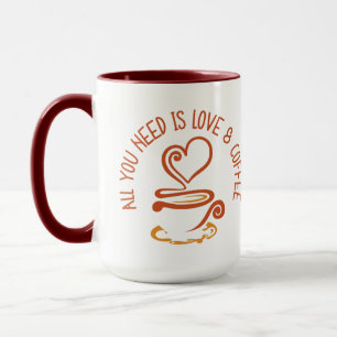 Allt du behöver är Kärlek och kaffe Mugg