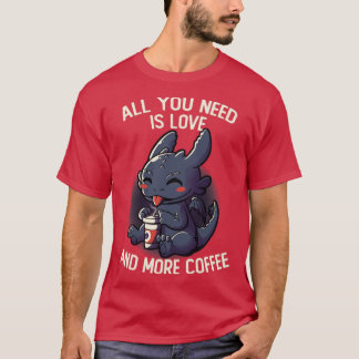 Allt du behöver är Kärlek och mer kaffefyndig Cute T Shirt