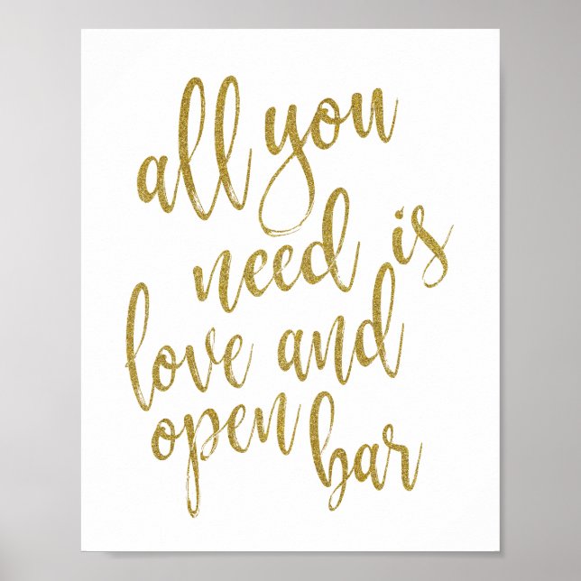 Allt du behöver är kärlek och öppen bar Guld 8x10  Poster (Framsidan)