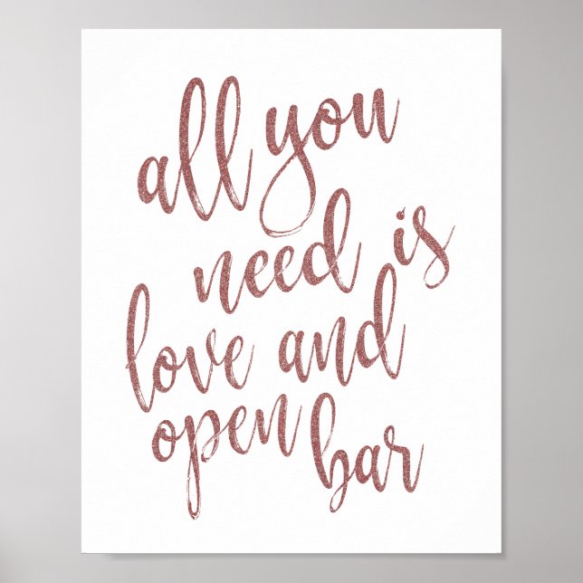 Allt du behöver är kärlek och öppen bar Rosa Guld  Poster (Framsidan)