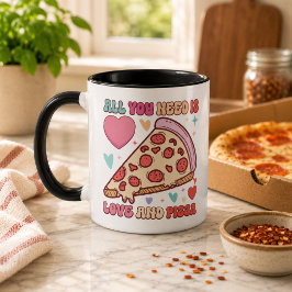 Allt du behöver är kärlek och pizza | Rolig matlov Mugg