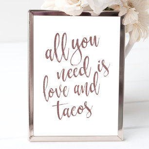 Allt du behöver är Kärlek och Tacos Ro Guld-signal Poster