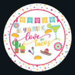 Allt du behöver är Kärlek och Tacos Round Sticker  Runt Klistermärke<br><div class="desc">Perfekt för att fira Speciella Party!</div>