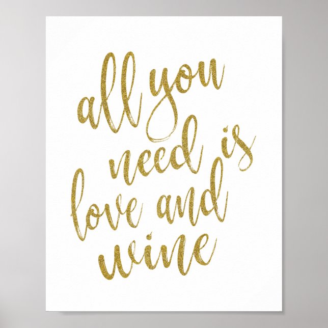 Allt du behöver är kärlek och vin Guld 8x10 skylt (Framsidan)