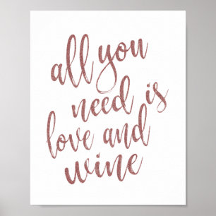 Allt du behöver är kärlek och vin Roséguldskylt Poster