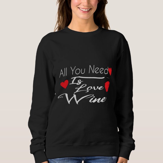 Allt du behöver är Kärlek och Vin T Shirt (Framsida)