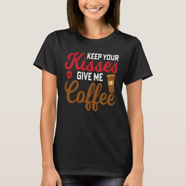 Allt du behöver är Kärlek och vissa kaffevalentine T Shirt (Framsida)