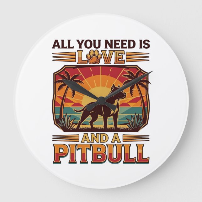 Allt Du Behöver Är Kärlek Pitbull Hund Solnedgång  Stor Klocka (Framsida)