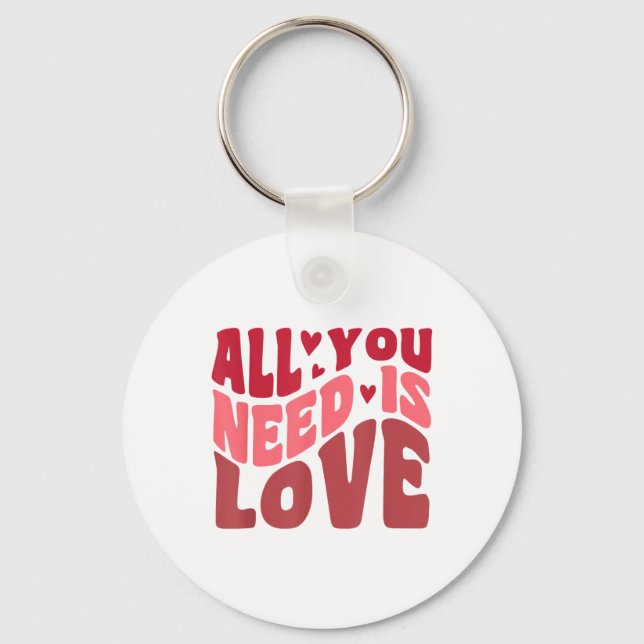 Allt du behöver är Kärlek Retro Stil Valentines da Nyckelring (Framsida)