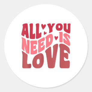 Allt du behöver är Kärlek Retro Stil Valentines da Runt Klistermärke