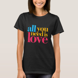 Allt du behöver är kärlek t shirt