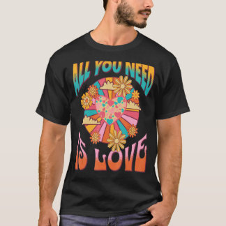 Allt du behöver är Kärlek T Shirt