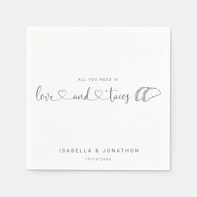 "Allt du behöver är Kärlek & Tacos" Bröllop Napkin Pappersservett (Framsidan)