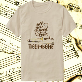 Allt du behöver är Kärlek Trombone T Shirt
