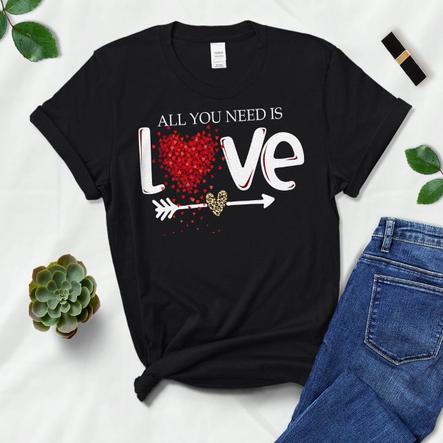 Allt du behöver är Kärlek Valentines day Gift T Shirt (Skapare uppladdad)