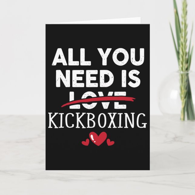 Allt du behöver är kickboxning Alla hjärtans dag p Kort (Framsida)