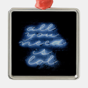 Allt du behöver är LOL Neon Blue Sign Julgransprydnad Metall