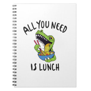 Allt du behöver är lunch anteckningsbok