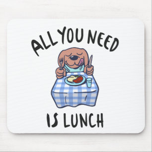 Allt du behöver är lunch musmatta