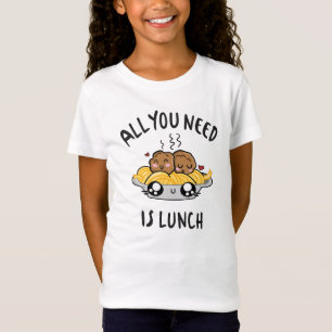 Allt du behöver är lunch t shirt