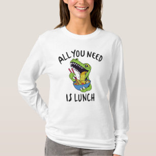 Allt du behöver är lunch t shirt