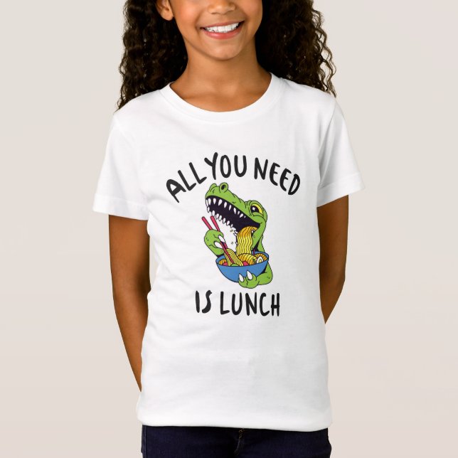 Allt du behöver är lunch t shirt (Framsida)
