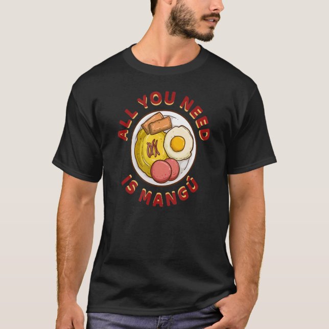 Allt du behöver är Mangú T Shirt (Framsida)