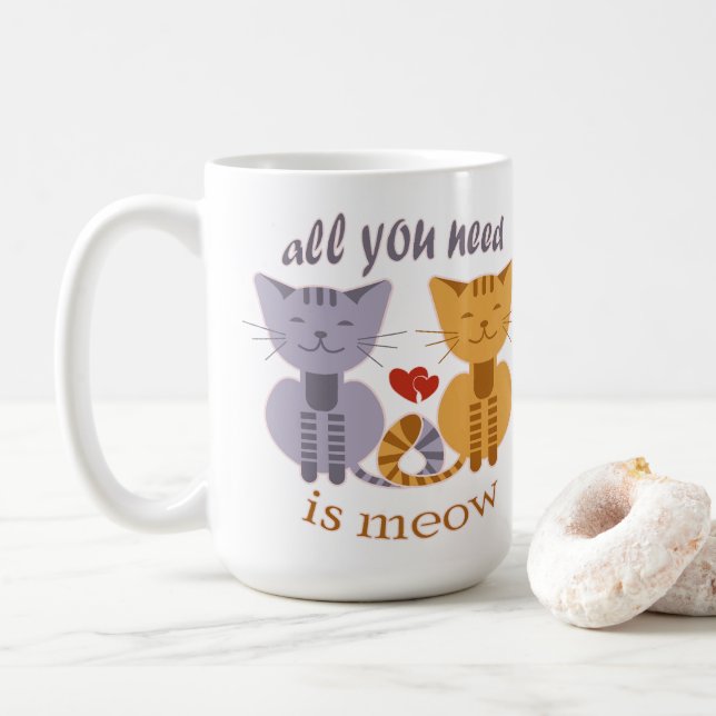 Allt du behöver är mej ou katt älskande valentines kaffemugg (Med munk)