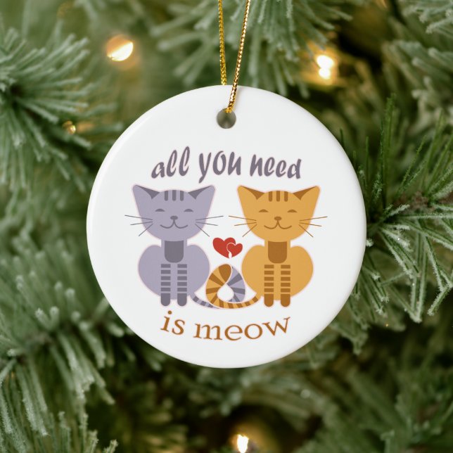 Allt du behöver är meow valentinakatter julgransprydnad keramik (Träd)
