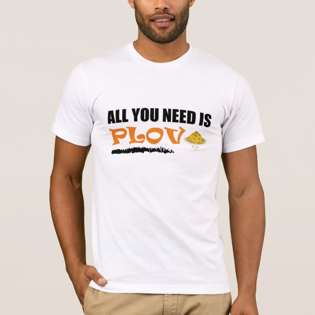 Allt du behöver är Plov! Uzbekiska, Azerbajdzjans  T Shirt (Framsida)
