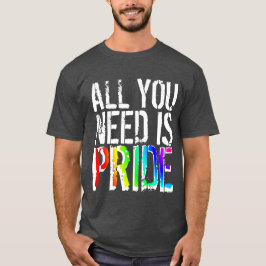 Allt du behöver är Pride T-shirt