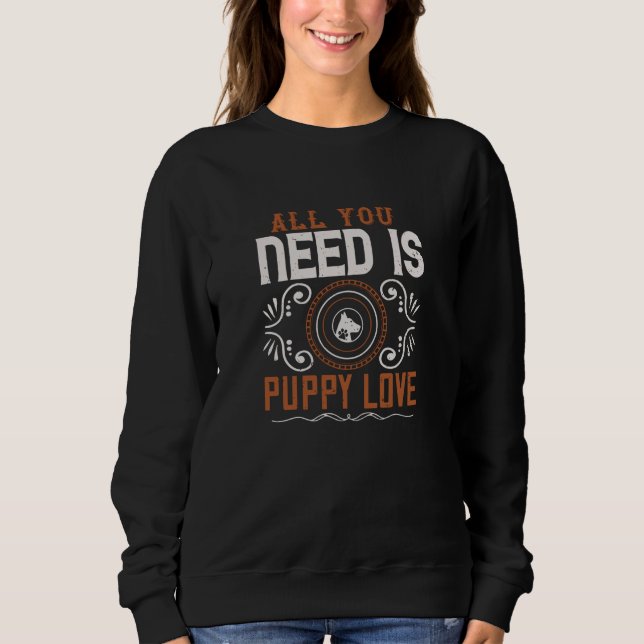 Allt du behöver är Puppy Kärlek T Shirt (Framsida)