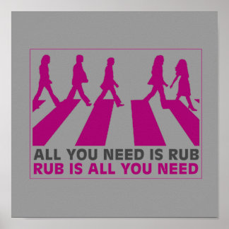 ALLT DU BEHÖVER ÄR RUB. POSTER
