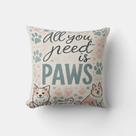 Allt du behöver är Tassar Dekorativ kudde