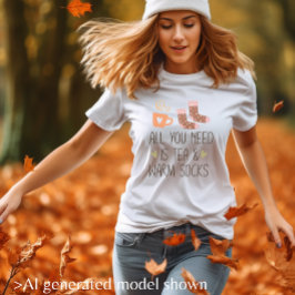 Allt du behöver är Te & Varma strumpor tjej T Shirt