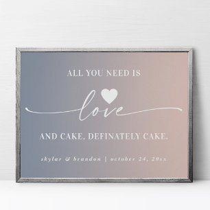 Allt du behöver är tecknet Kärlek & Cake Ombre Brö Poster