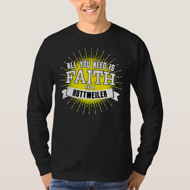 Allt du behöver är tro och en Rottweiler T Shirt (Framsida)